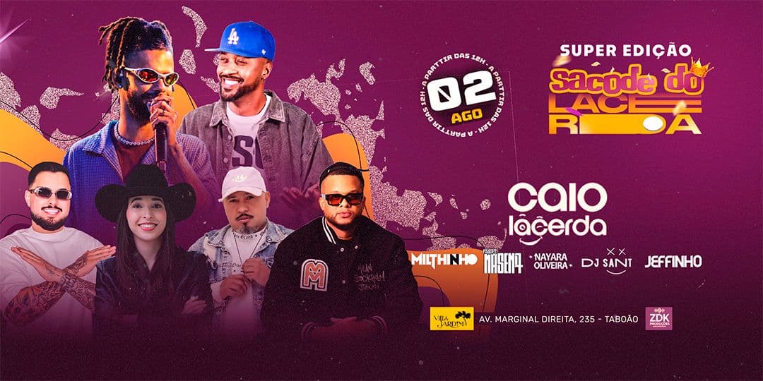 Sacode do Lacerda — Super Edição (16ª) com Caio Lacerda, Milthinho, Pagode Na Sena, Nayara Oliveira, Jeffinho e DJ Sant — 02 de Agosto, a partir das 12h — Villa Jardim Bar, São Bernardo do Campo